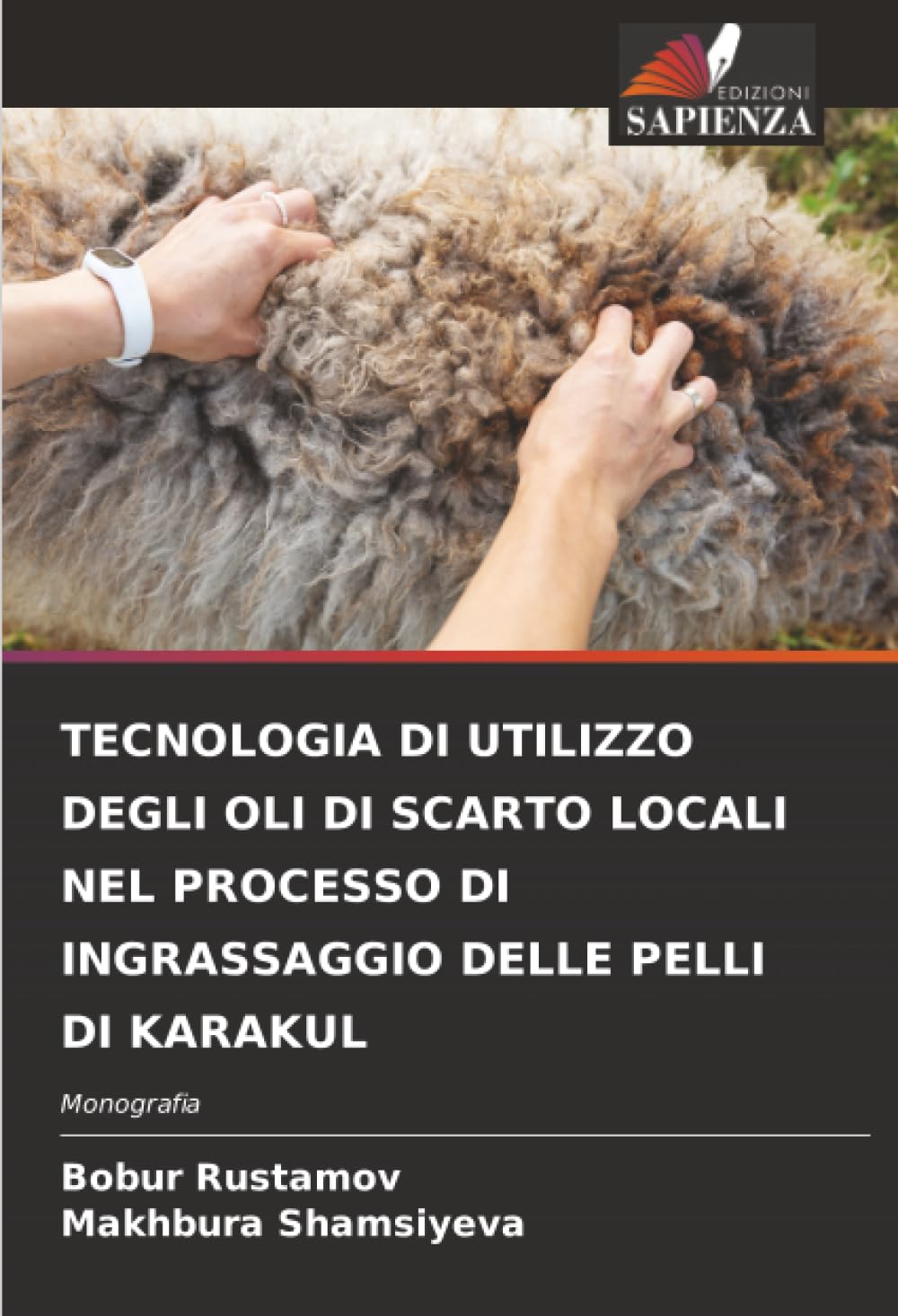 TECNOLOGIA DI UTILIZZO DEGLI OLI DI SCARTO LOCALI NEL PROCESSO DI INGRASSAGGIO DELLE PELLI DI KARAKUL: Monografia