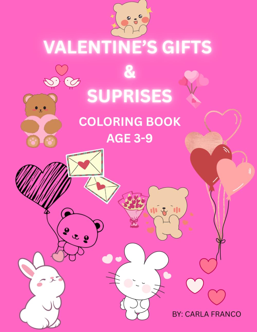 Valentine Gifts & Surprises Coloring Book for Kids: Cute Presents, Teddy Bears, Roses & Love Letters – Fun Valentine Coloring Pages for Ages 3–9 (Valentine’s Day Coloring Books)