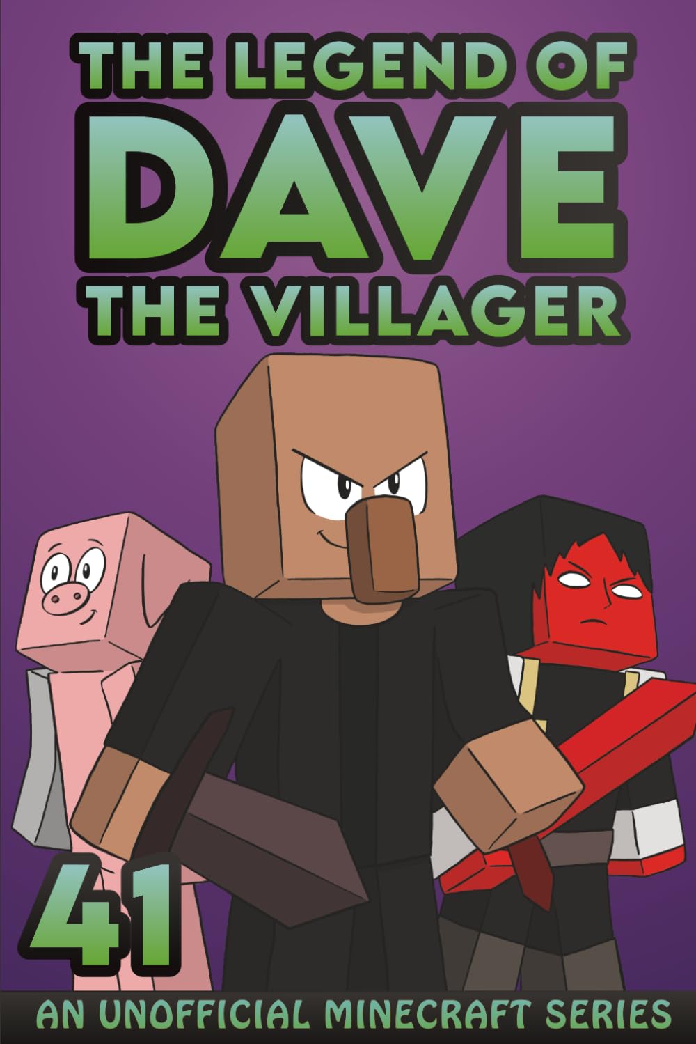Dave the Villager 41: An Unofficial Minecraft Book (The Legend of Dave the Villager)