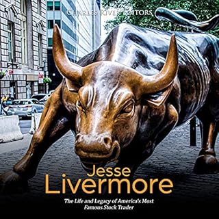 Jesse Livermore: The Life and Legacy of America’s Most Famous Stock Trader Audiolibro Por Charles River Editors arte de