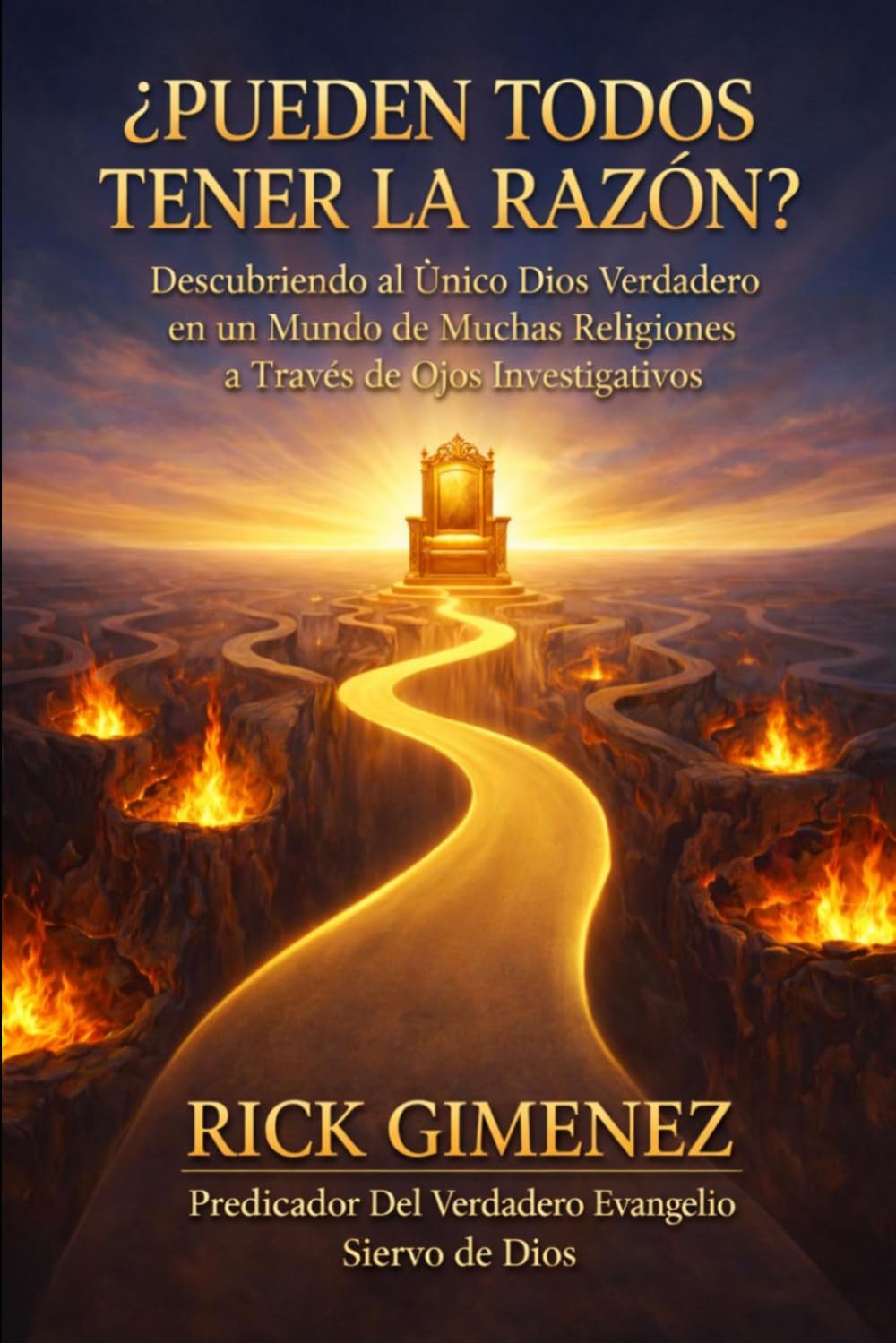 ¿Pueden Todos Tener La Razón?: Descubriendo al Único Dios Verdadero en un Mundo de Muchas Religiones a Través de Ojos Investigativos