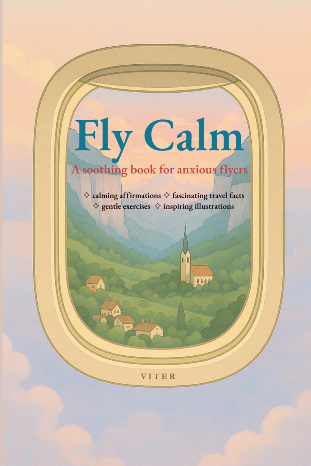 Fly Calm: Coloring & Reflection Book for Nervous Flyers: Affirmations, Grounding Techniques, Calming Facts & Mindful Travel Pages