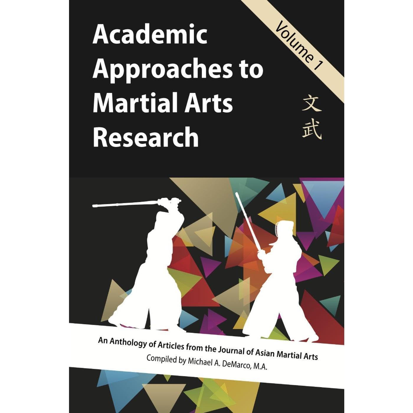 Academic Approaches to Martial Arts Research, Vol. 1