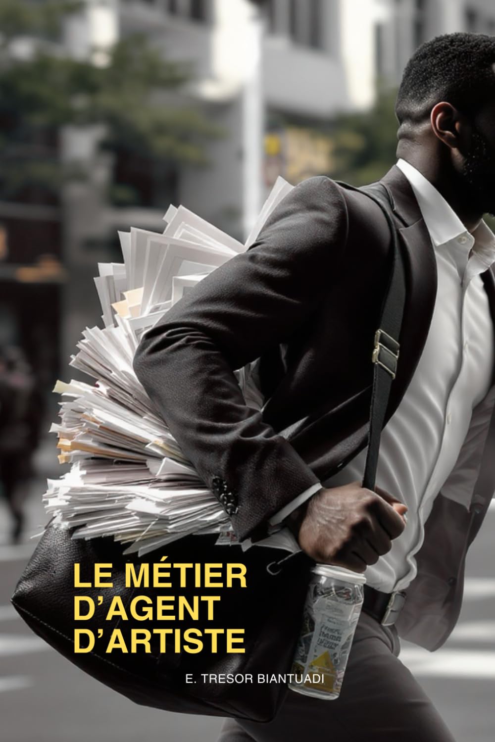 Le Métier d'Agent d'Artiste: 2 (Les Métiers de la Musique et du Spectacle)