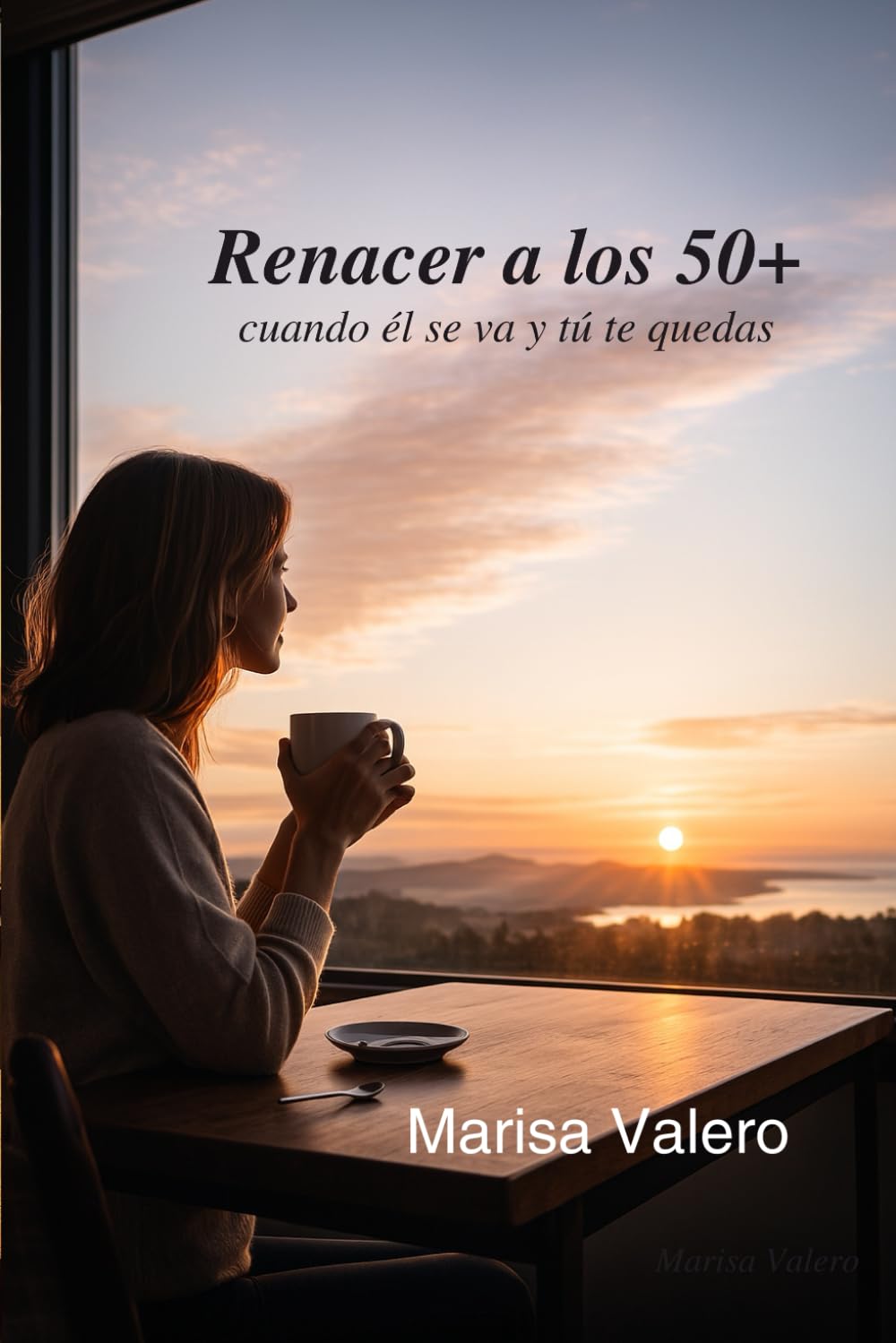 RENACER A LOS 50+: Cuando él se va y tú te quedas