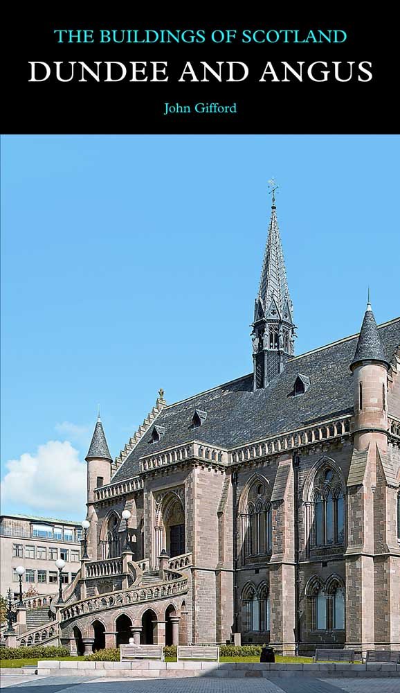 Dundee and Angus (Pevsner Architectural Guides: Buildings of Scotland)