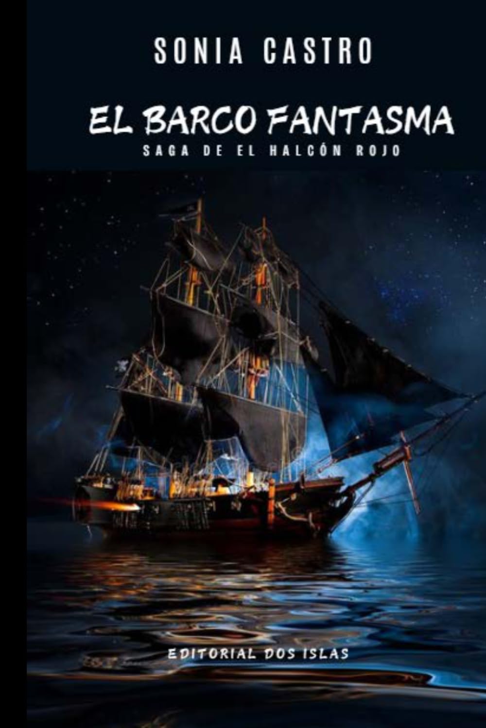 El Barco Fantasma: Saga de EL Halcón ROJO