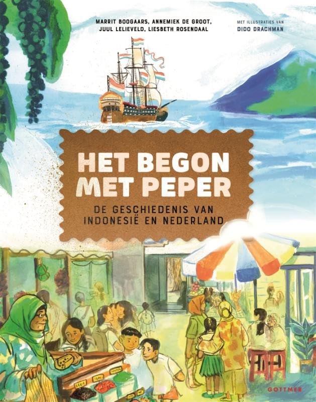 Het begon met peper: De geschiedenis van Indonesië en Nederland