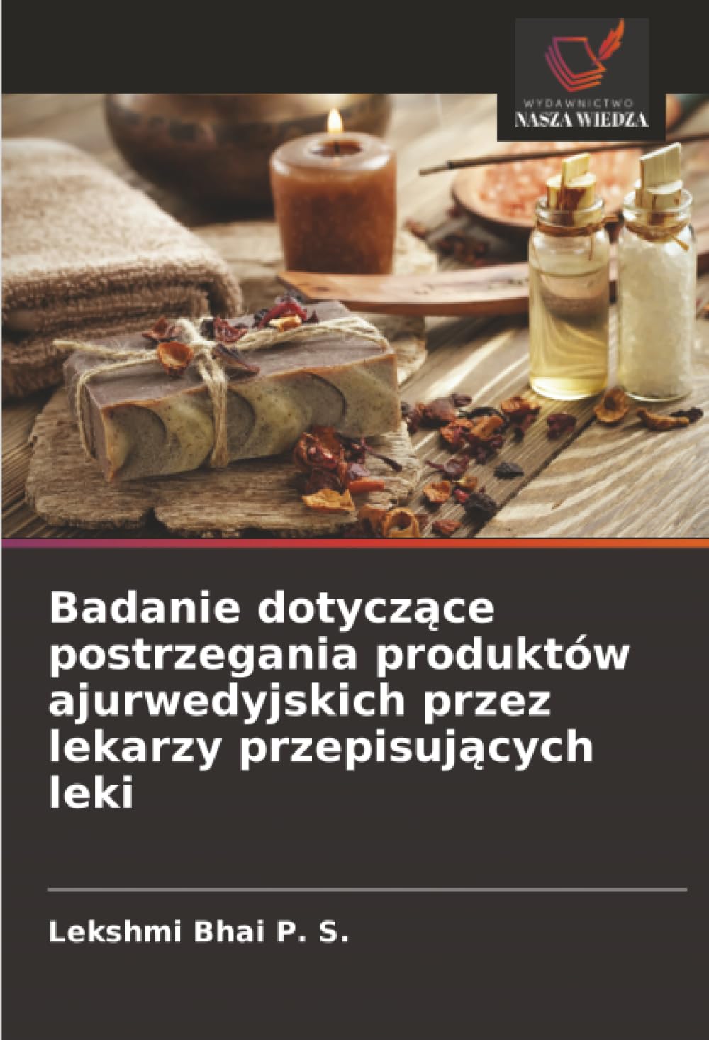 Badanie dotycz¿ce postrzegania produktów ajurwedyjskich przez lekarzy przepisuj¿cych leki