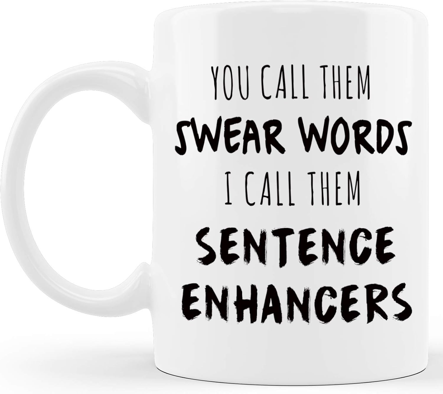 One-Day Sale: Up to 70% Off CLASSIC MUGS You Call It Swear Words I Call It Enhancers Swearing Sarcastic Funny Rude Expletive Profanities Prank Joke Coffee Mug Cup Gag Gift Ideas for Him Her Men Women Bestfriend Boyfriend Buy 1 get 1 CLASSIC MUGS You Call It Swear Words I Call It Enhancers Swearing Sarcastic Funny Rude Expletive Profanities Prank Joke Coffee Mug Cup Gag Gift Ideas for Him Her Men Women Bestfriend Boyfriend