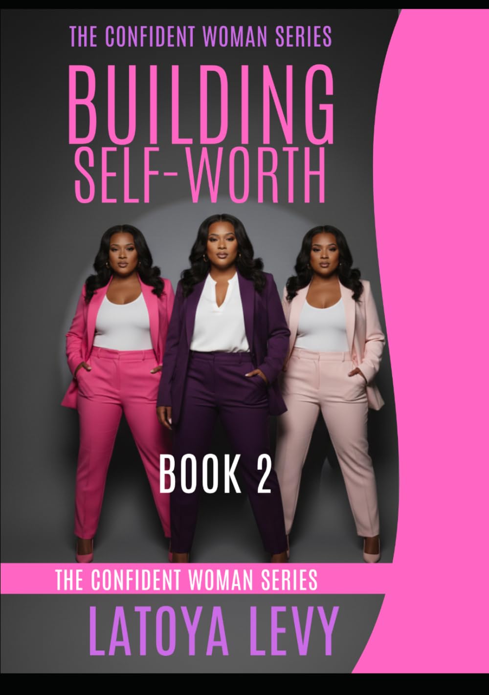 The Confident Woman Series - Building Self-Worth (Book 2)