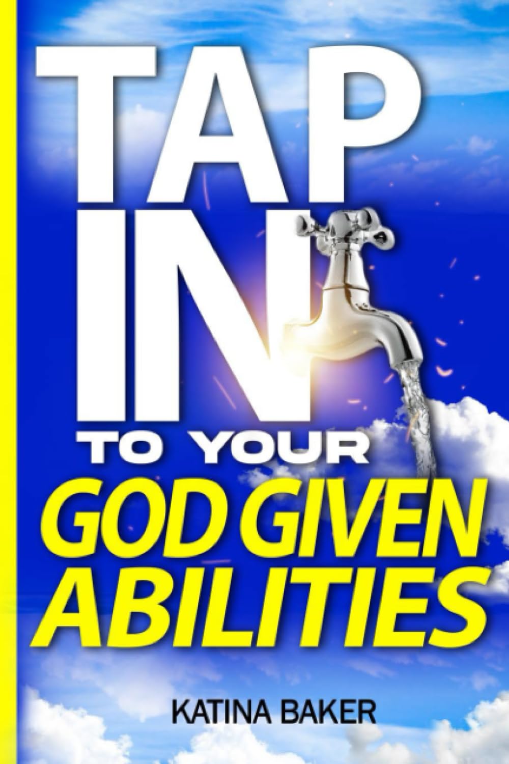 Tap into your God Given Abilities