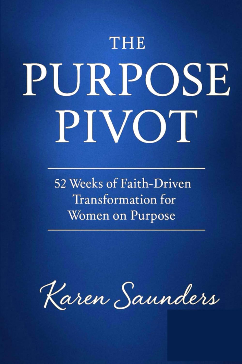 The Purpose Pivot: 52-Week Devotional