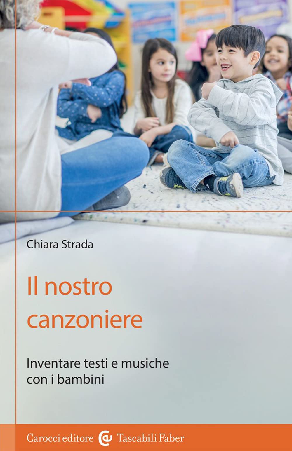 Il Nostro Canzoniere. Inventare Testi E Musiche Con I Bambini - 4