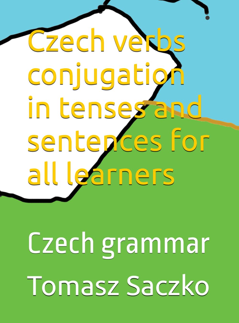 Czech verbs conjugation in tenses and sentences for all learners: Czech grammar