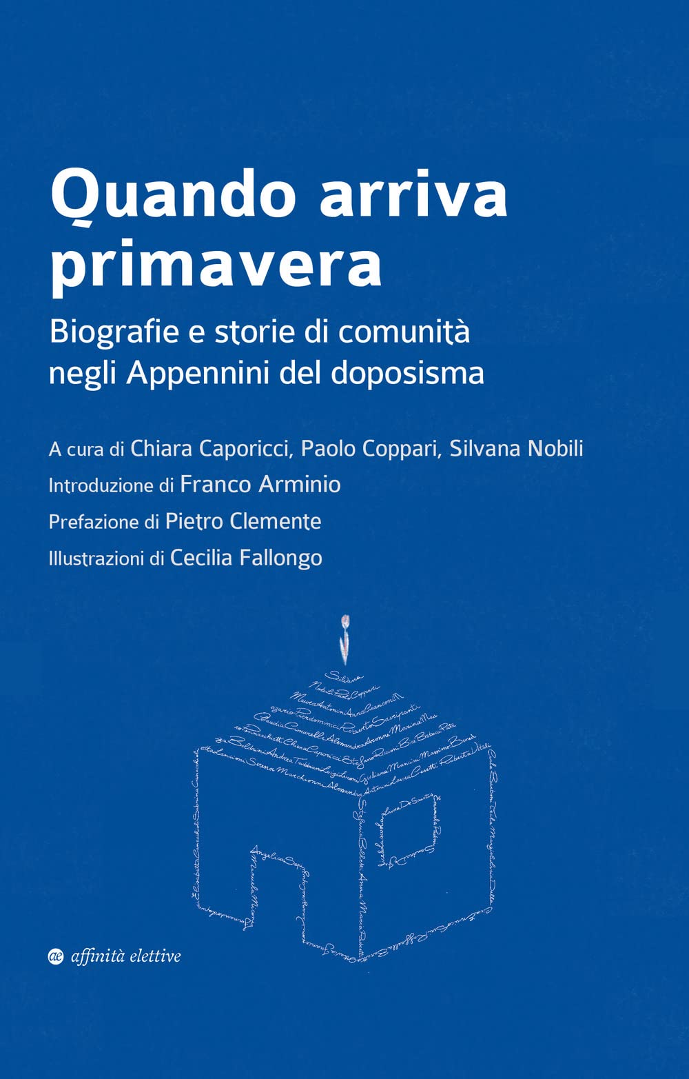 Quando Arriva Primavera. Biografie E Storie Di Comunità Negli Appennini Del Doposisma - 4