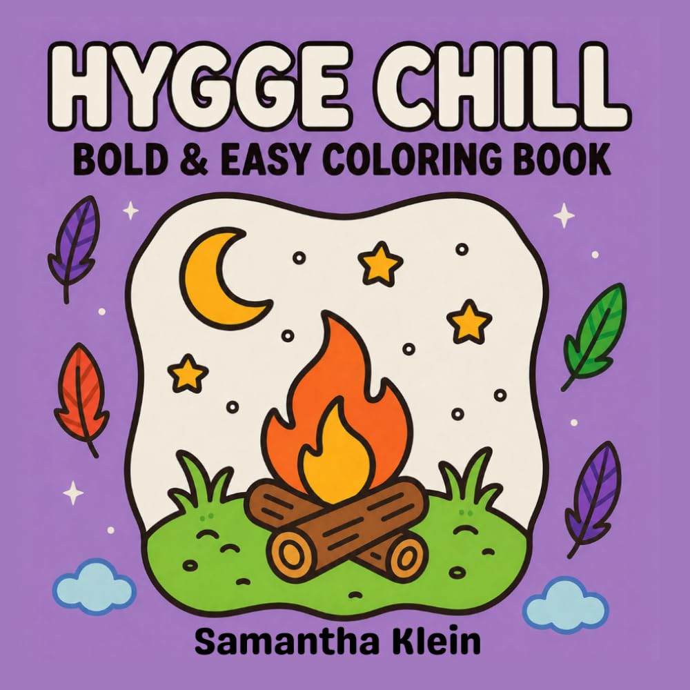 Hygge Chill Cozy Bold & Easy Coloring Book for Teens and Adults: 40 Minimal Line Art Designs Featuring Landscapes for Calm Relaxation (Minimal Art Coloring Series)