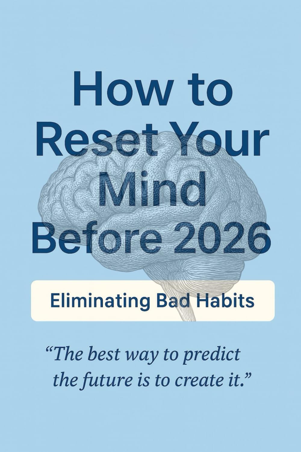 How to Reset Your Mind Before 2026: Eliminating Bad Habits — A Practical 30-Day Plan
