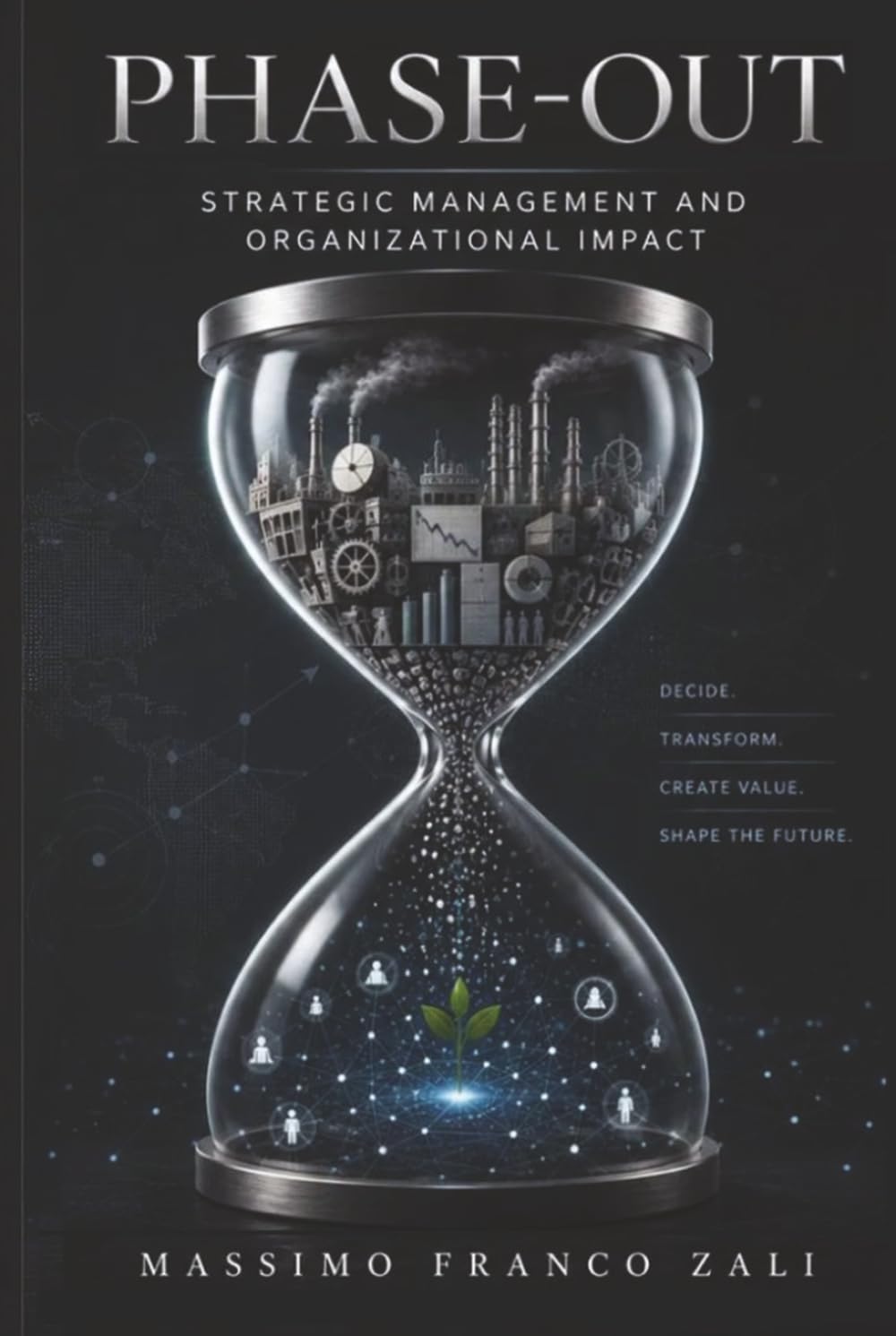 PHASE-OUT: STRATEGIC MANAGEMENT AND ORGANIZATIONAL IMPACT