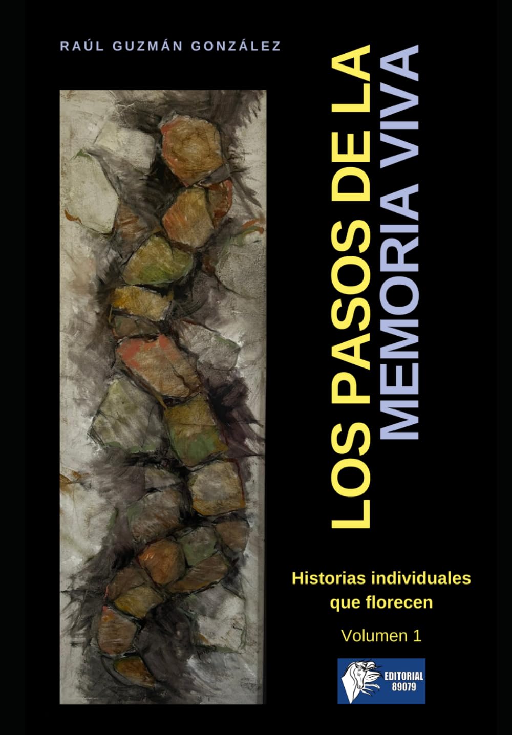 LOS PASOS DE LA MEMORIA VIVA: Historias individuales que florecen