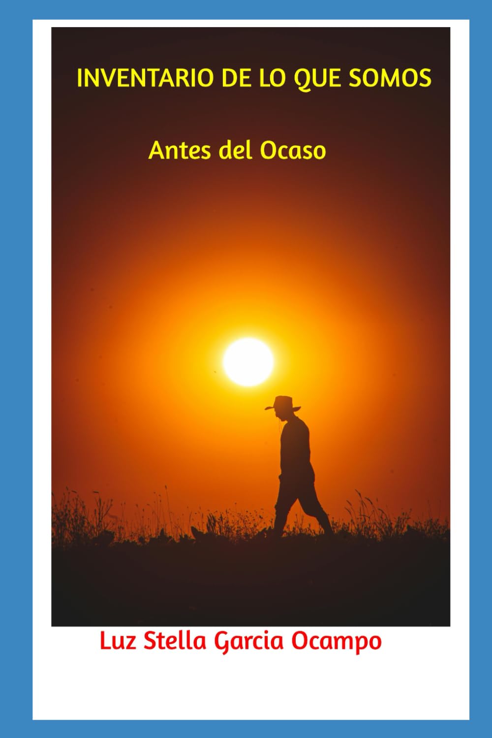 INVENTARIO DE LO QUE SOMOS: Antes Del Ocaso