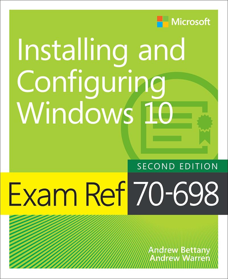 Exam Ref 70-698 Installing and Configuring Windows 10      2nd Edition, Kindle Edition