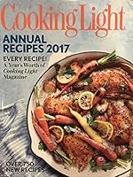 Cooking Light Annual Recipes 2017: Every Recipe! a Year's Worth of Cooking Light Magazine 084874540X Book Cover
