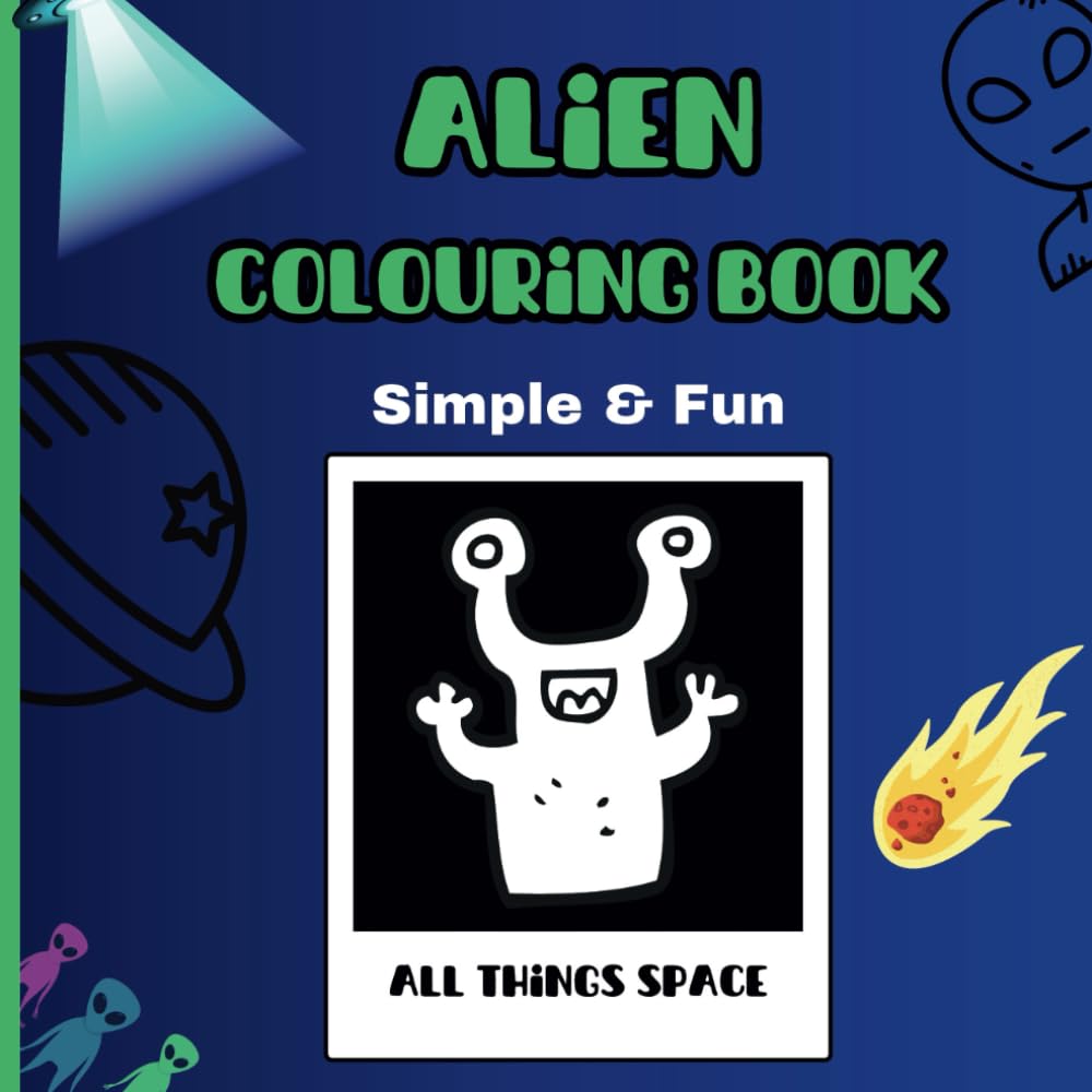 Alien Colouring Book: Simple and easy colouring for all ages