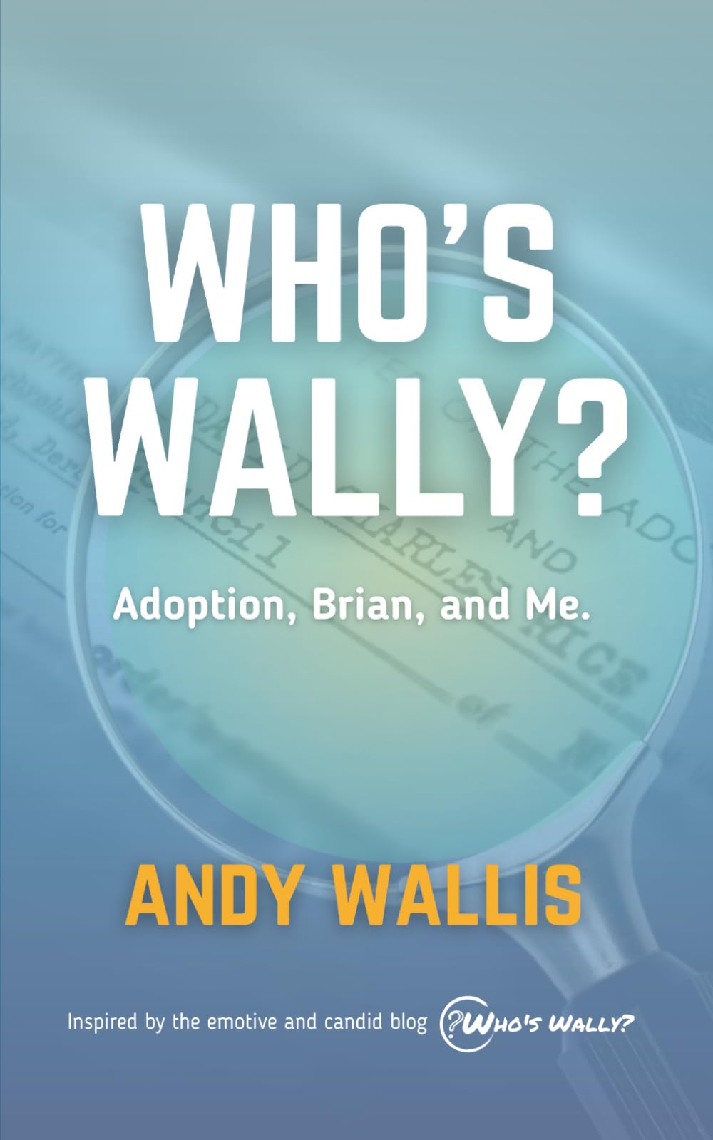 Who's Wally?: Adoption, Brian, and Me