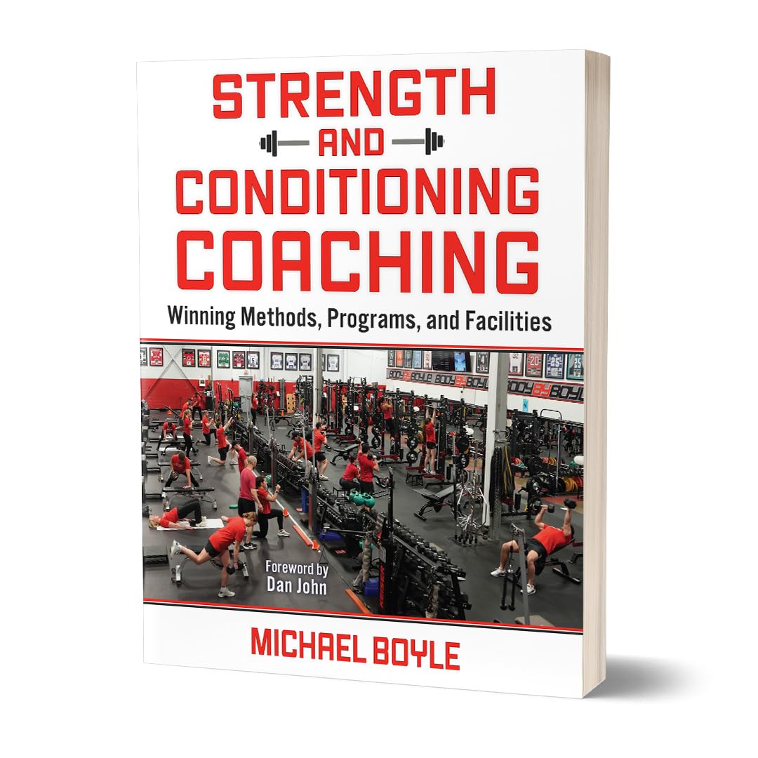 Strength and Conditioning Coaching: Winning Methods, Programs, and Facilities