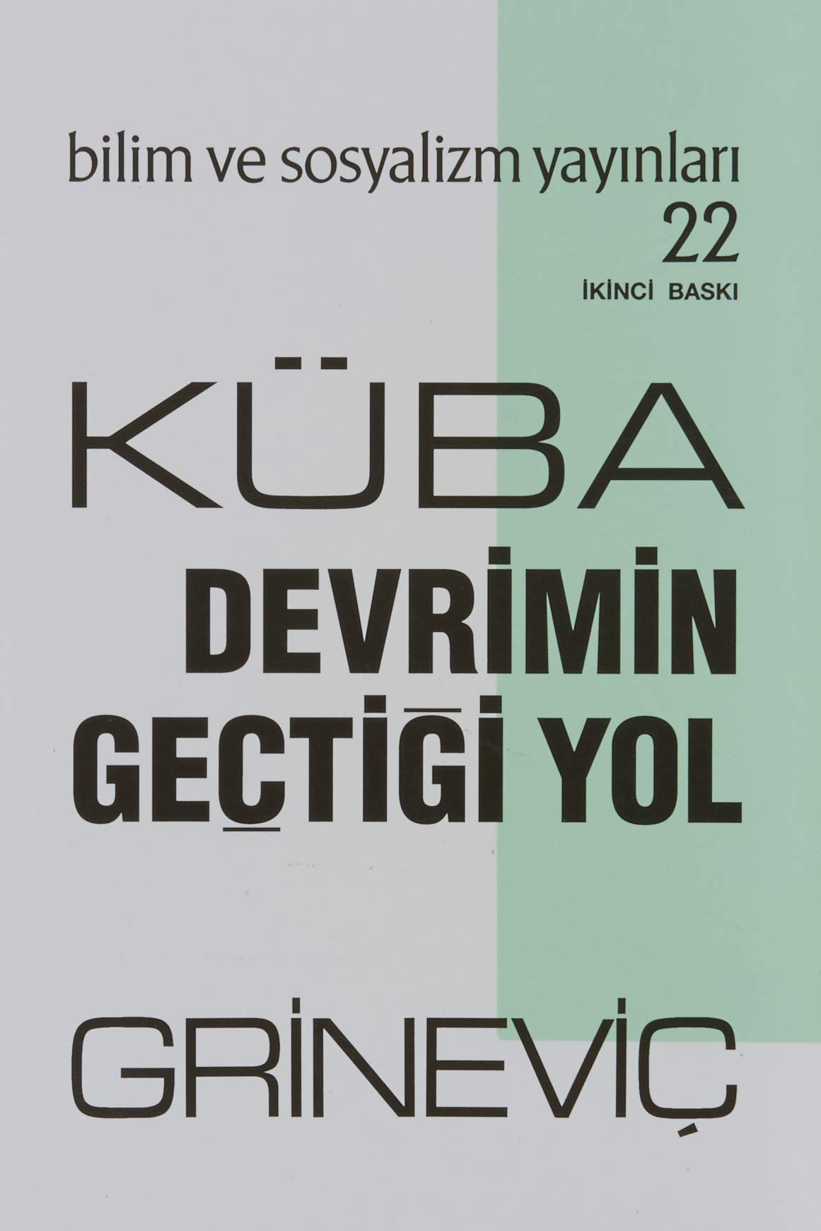 Küba: Devrimin Geçtiği Yol