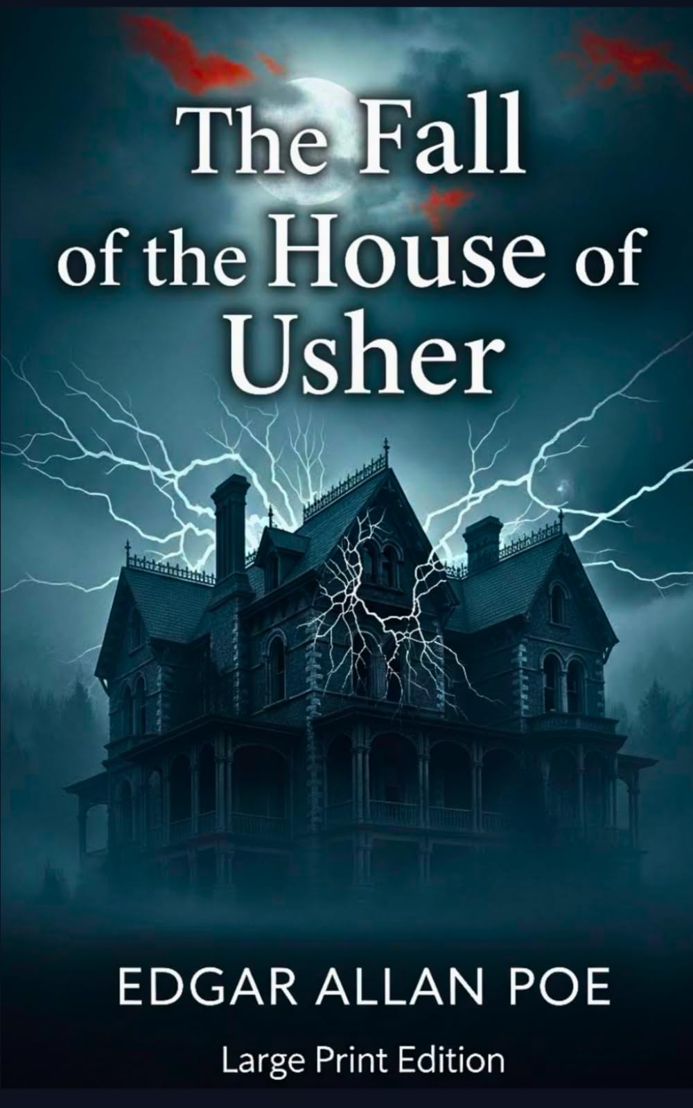 The Fall of the House of Usher: (Large Print Edition)
