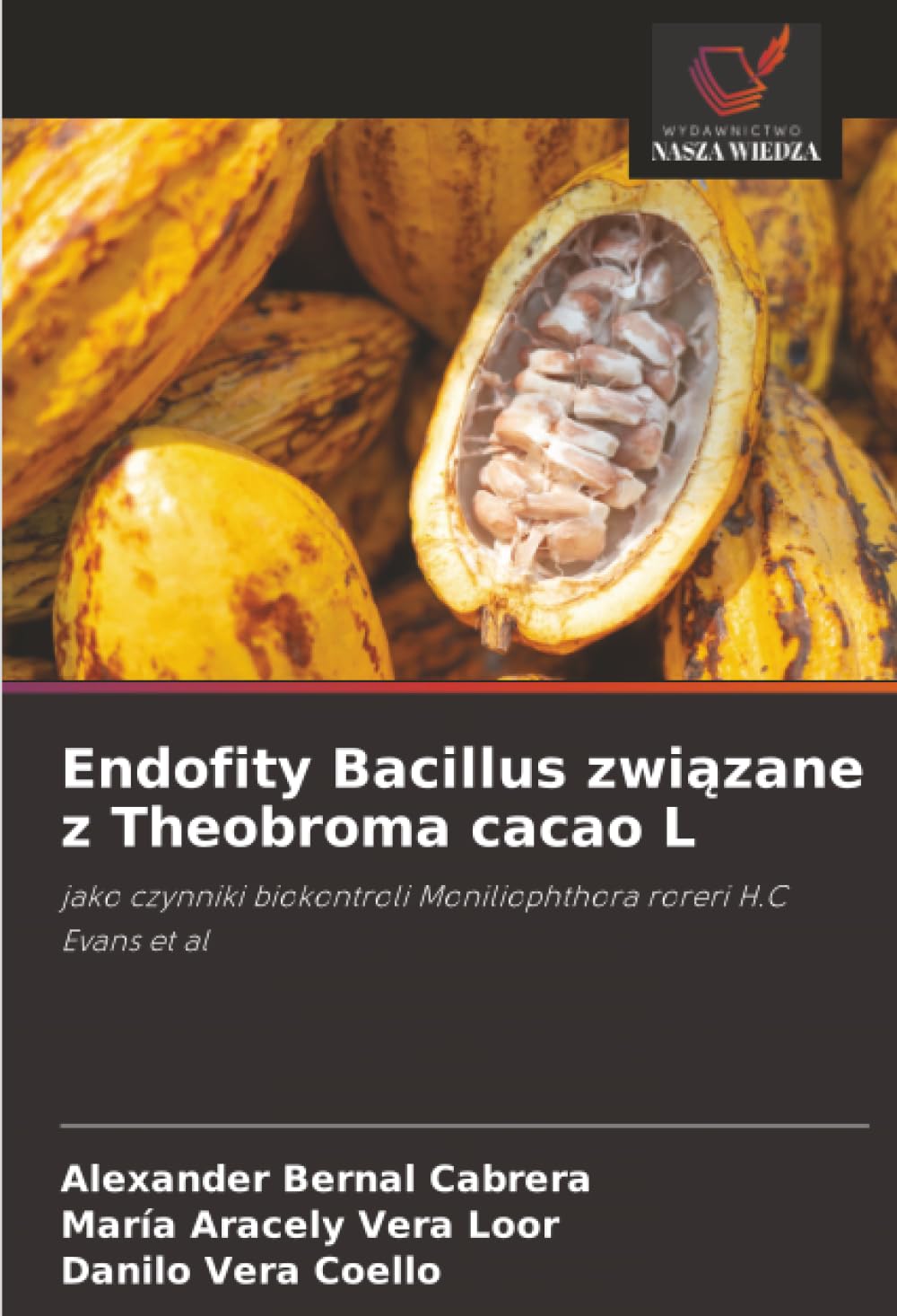 Endofity Bacillus związane z Theobroma cacao L: jako czynniki biokontroli Moniliophthora roreri H.C Evans et al