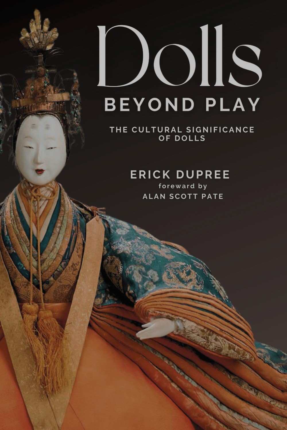 Dolls Beyond Play: The Cultural Significance of Dolls