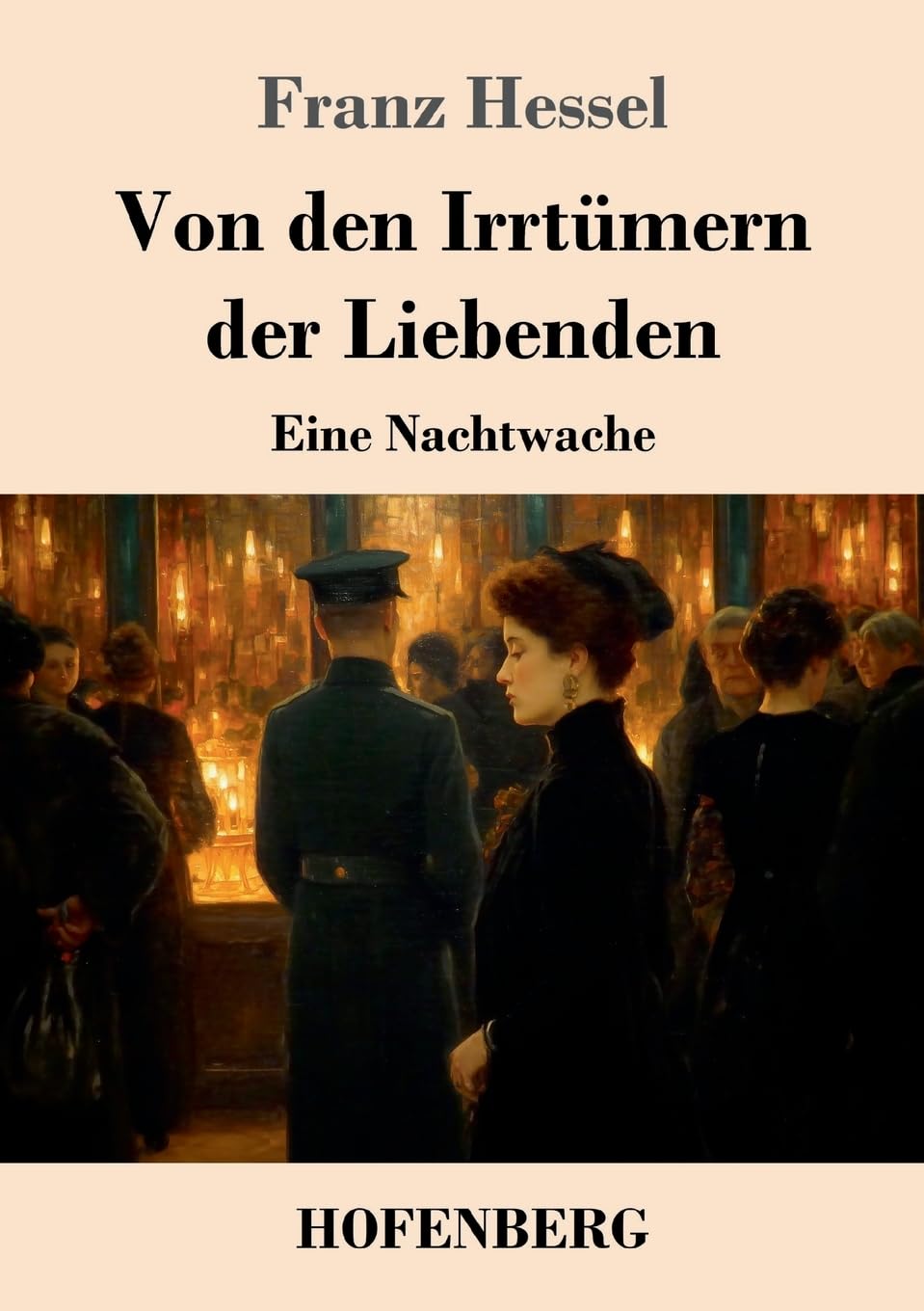 Von den Irrtümern der Liebenden: Eine Nachtwache
