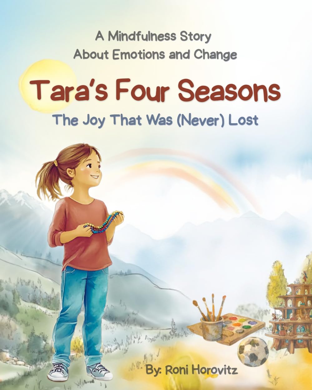 Tara's Four Seasons: The Joy That Was (Never) Lost — A Gentle Story About Navigating Emotions and Life Changes