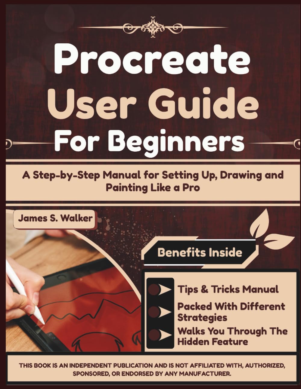 Procreate User Guide For Beginners: A Step-by-Step Manual for Setting Up, Drawing and Painting Like a Pro