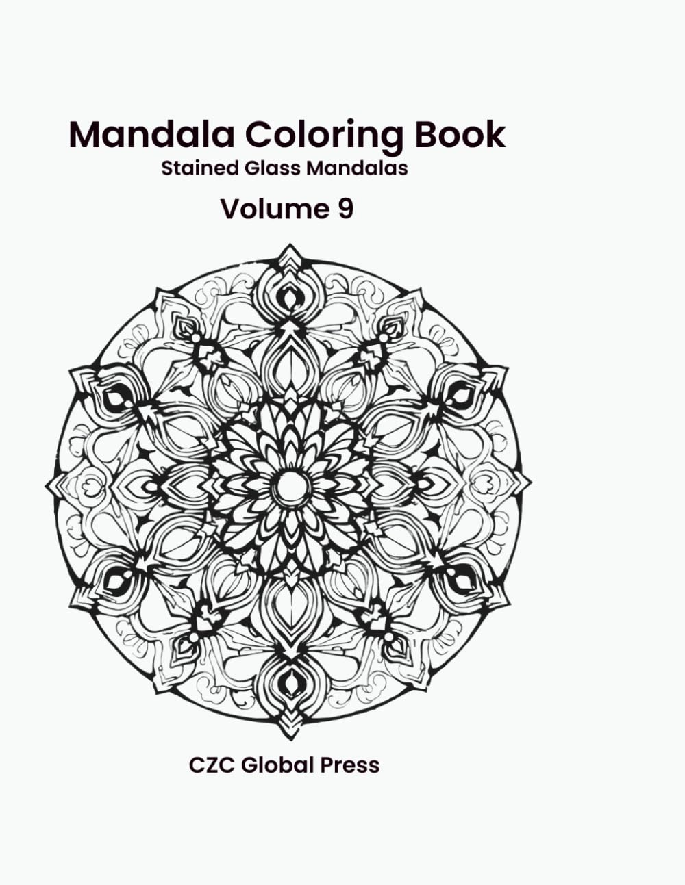Mandala Coloring Book - Volume 9: Stained Glass Mandalas