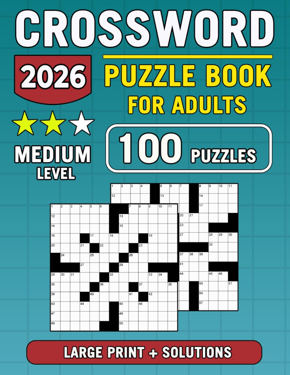 Crossword Puzzle Book for Adults: 100 Medium Difficulty Puzzles with Large Print and Solutions