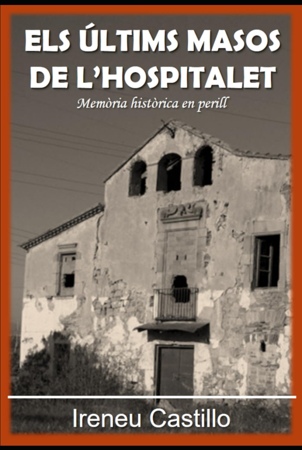 Els últims masos de l'Hospitalet: Memòria històrica en perill