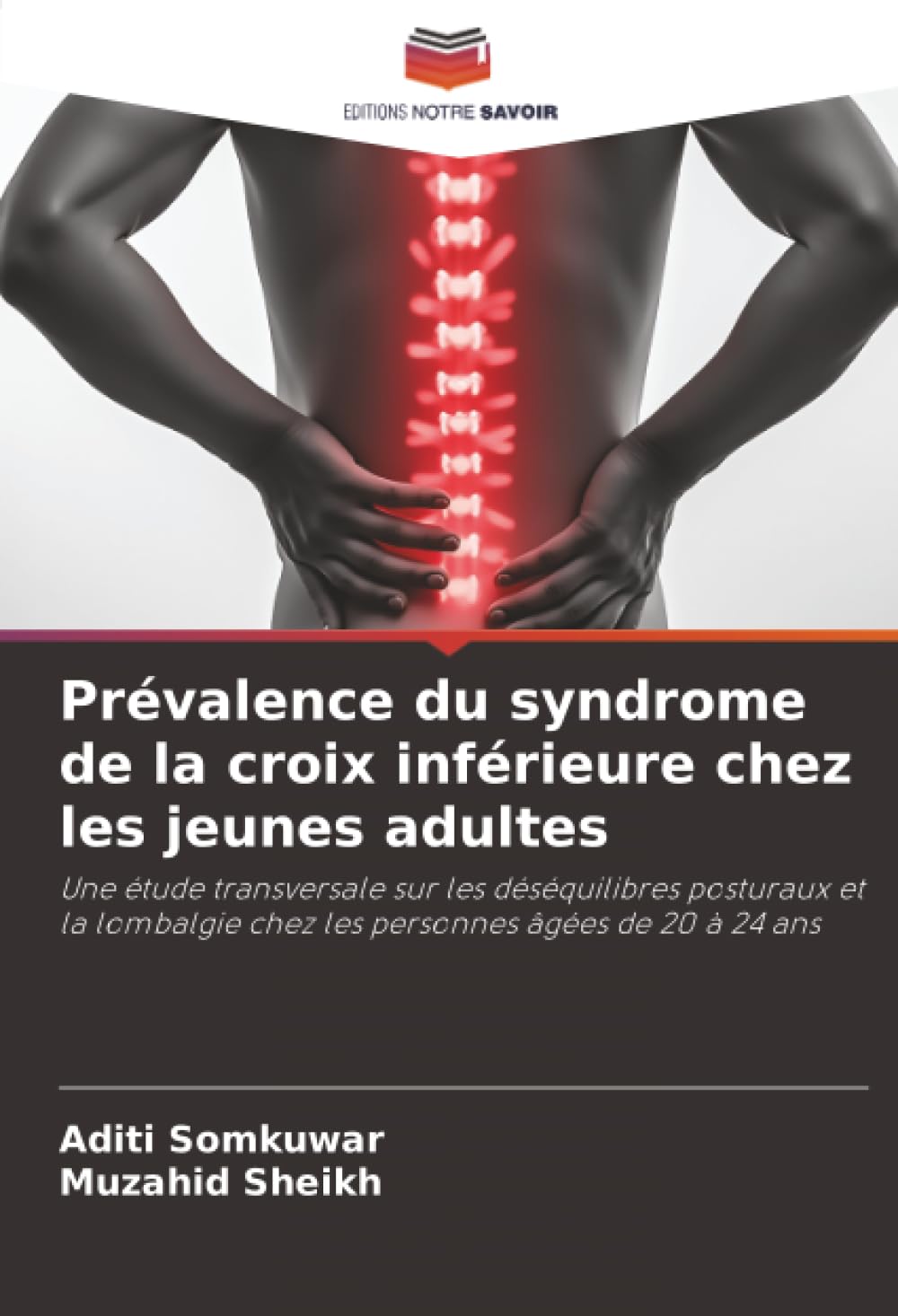 Prévalence du syndrome de la croix inférieure chez les jeunes adultes: Une étude transversale sur les déséquilibres posturaux et la lombalgie chez les personnes âgées de 20 à 24 ans