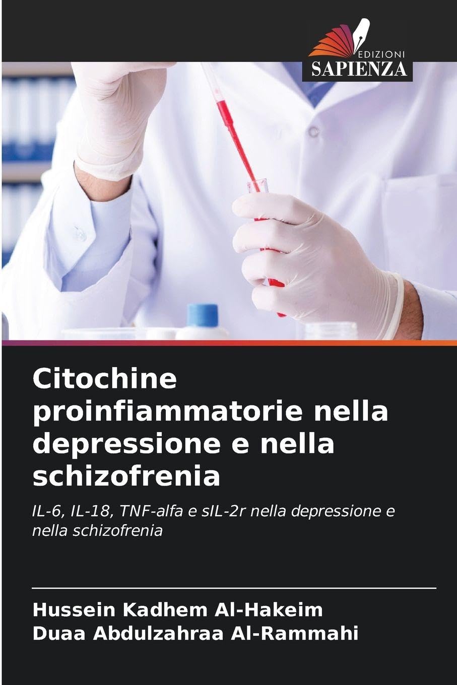 Citochine proinfiammatorie nella depressione e nella schizofrenia: IL-6, IL-18, TNF-alfa e sIL-2r nella depressione e nella schizofrenia
