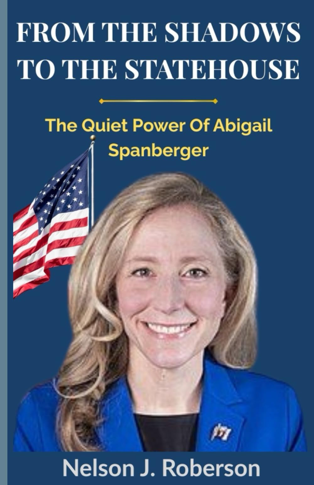FROM THE SHADOWS TO THE STATEHOUSE: The Quiet Power Of Abigail Spanberger