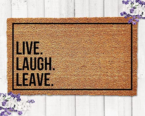 Live Laugh Leave Doormat,Funny Doormats,Funny Door Mats,Go Away Doormat,Non Slip Floor Mat for Home Bathroom Kitchen Entrance 30X18 Inch