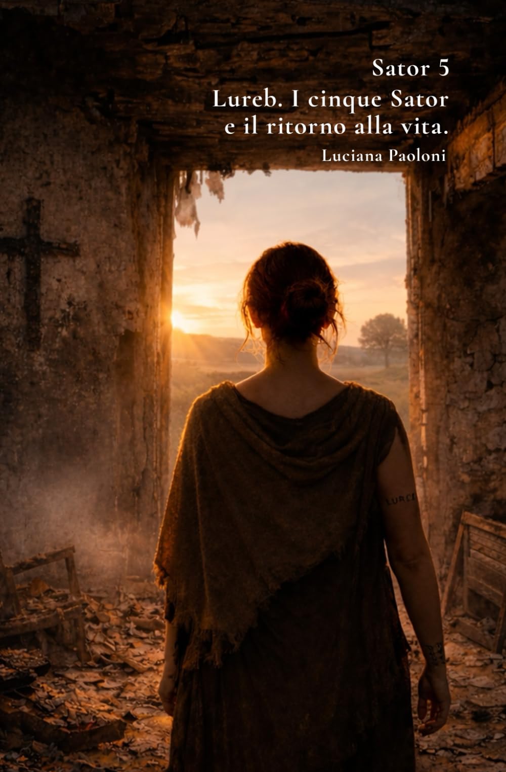 Sator 5: Lureb. I cinque Sator e il ritorno alla vita