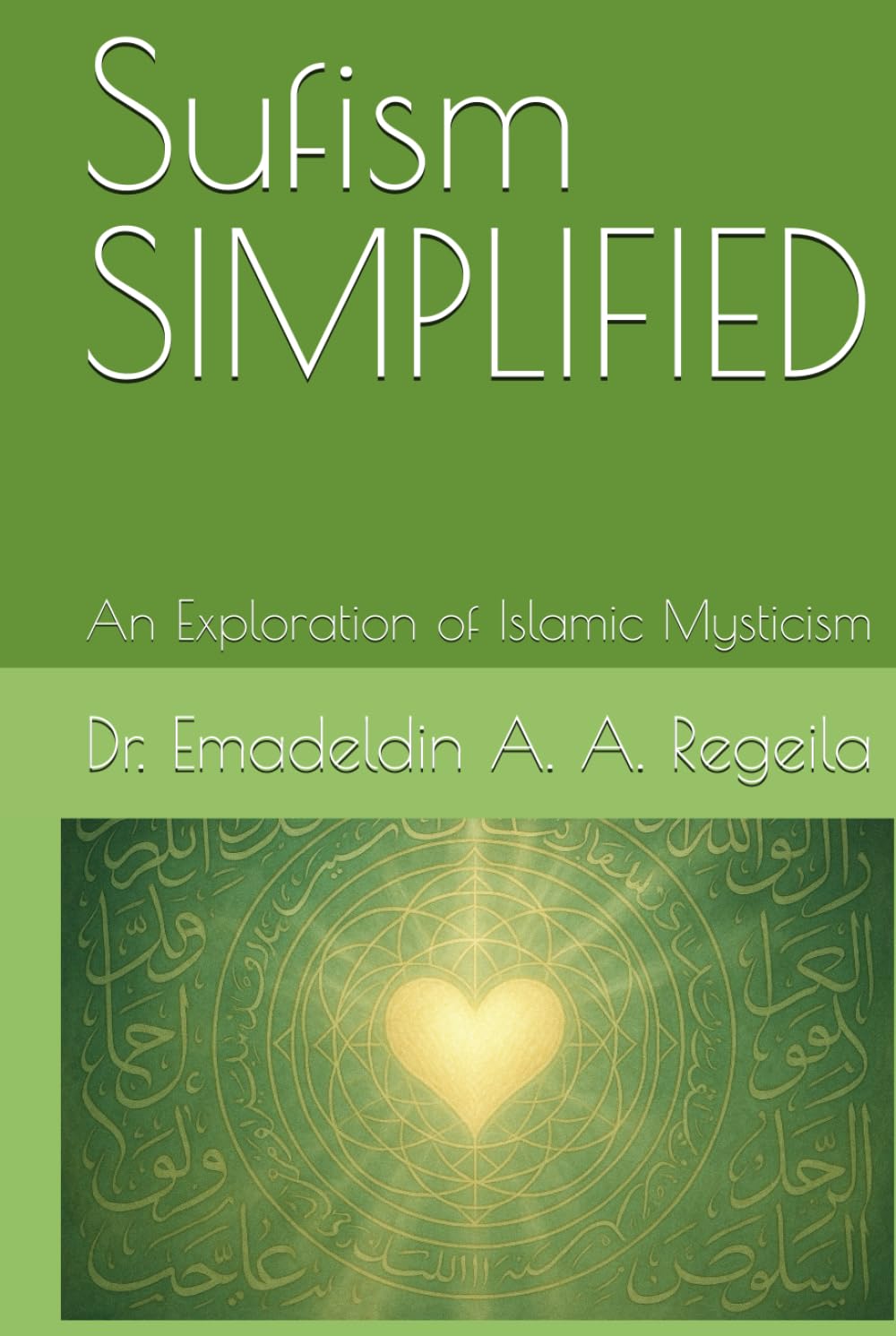 Sufism SIMPLIFIED: An Exploration of Islamic Mysticism