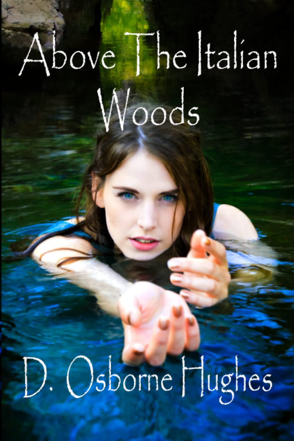 Above the Italian Woods: A Poem within a Dream
