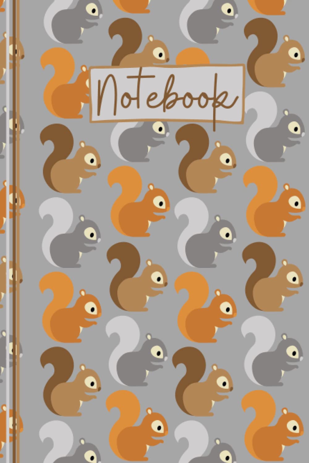 Squirrel Notebook: Cute Squirrel Lined Journal, The Perfect Novelty Squirrel Gift for a Anyone who Loves Squirrels, Wildlife, Wild Animals & Nature - Autumn