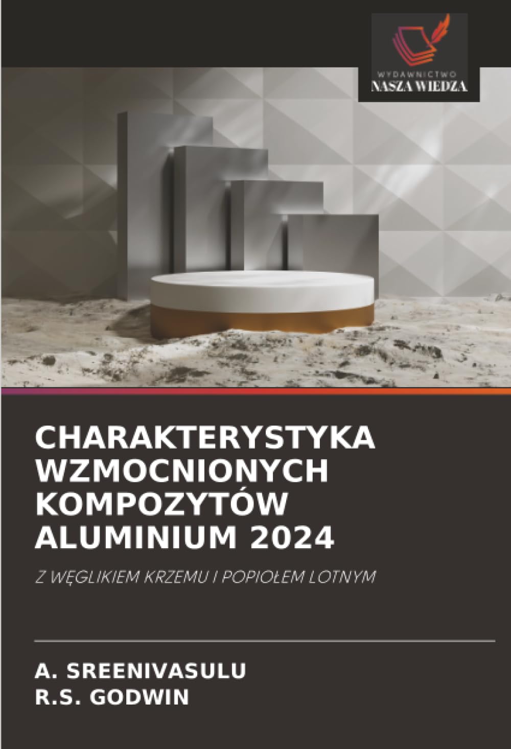 CHARAKTERYSTYKA WZMOCNIONYCH KOMPOZYTÓW ALUMINIUM 2024: Z W¿GLIKIEM KRZEMU I POPIO¿EM LOTNYM