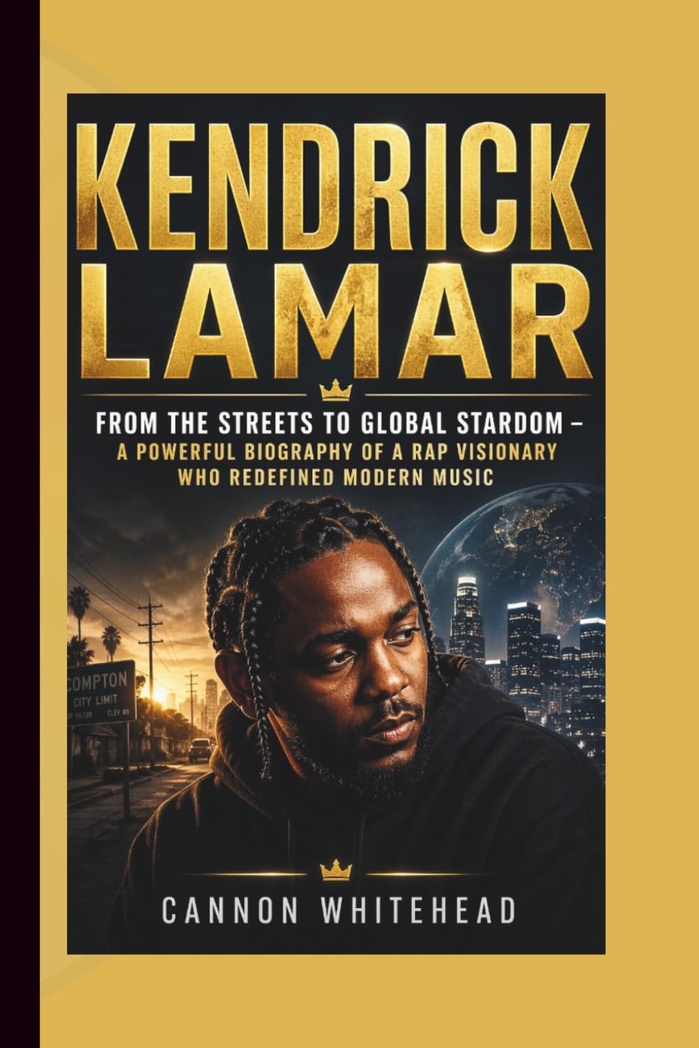 KENDRICK LAMAR: From the Streets to Global Stardom – A Powerful Biography of a Rap Visionary Who Redefined Modern Music